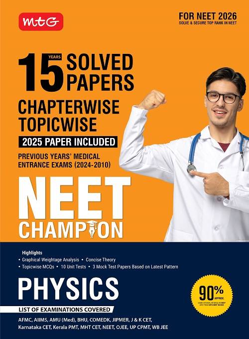 MTG 15 Years NEET Chapterwise Topicwise Previous Years Solved Papers Physics – NEET Champion For 2026 Exam I 9789369577576