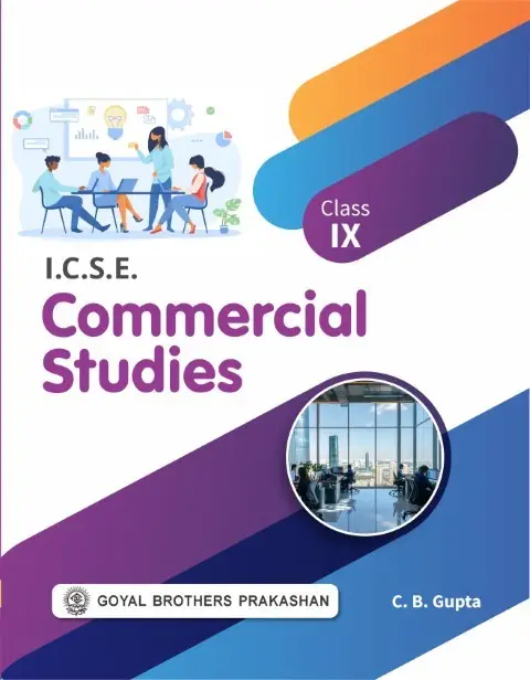Goyal Brothers ICSE Commercial Studies Class 9 by CB Gupta | 9789377395933