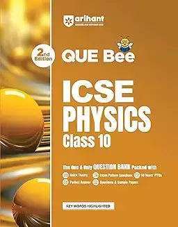 Arihant ICSE Class 10 Question Bank - Physics Exam 2026-27 | Que Bee 2nd Edition 2027 | F1293 | 9789378164903