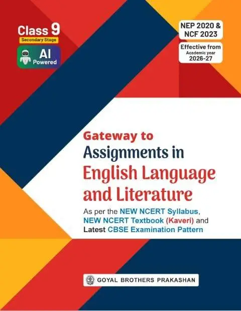 Gateway to Assignments in English Language and Literature for CBSE Class 9th | As per the New CBSE Syllabus, New NCERT Textbook Kaveri  | Exam 2026-2027| 9789377397890