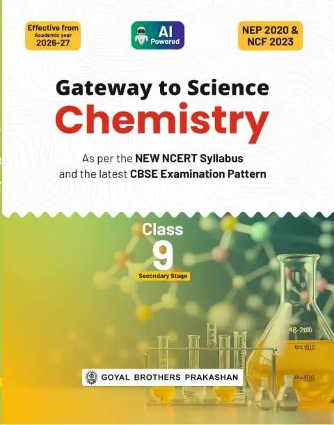 Gateway to Science Chemistry for CBSE Class 9th | As per the New NCERT Syllabus and the Latest CBSE Examination Pattern | Exam 2026-2027| 9789377393694