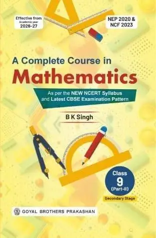 A Complete Course in Mathematics Part 2 for CBSE Class 9th | As per the New NCERT Syllabus and the Latest CBSE Examination Pattern | Exam 2026-2027 | 9789377392055