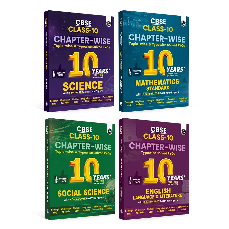 PW CBSE Class 10 Chapter-wise, Topic-wise & Typewise 10 Years Solved PYQs (2026-2016) Science, Maths (Standard), Social Science & English Language & Literature Combo Set of 4 Books with 5 Multiple Sets of 2026 For 2027 Board Exams