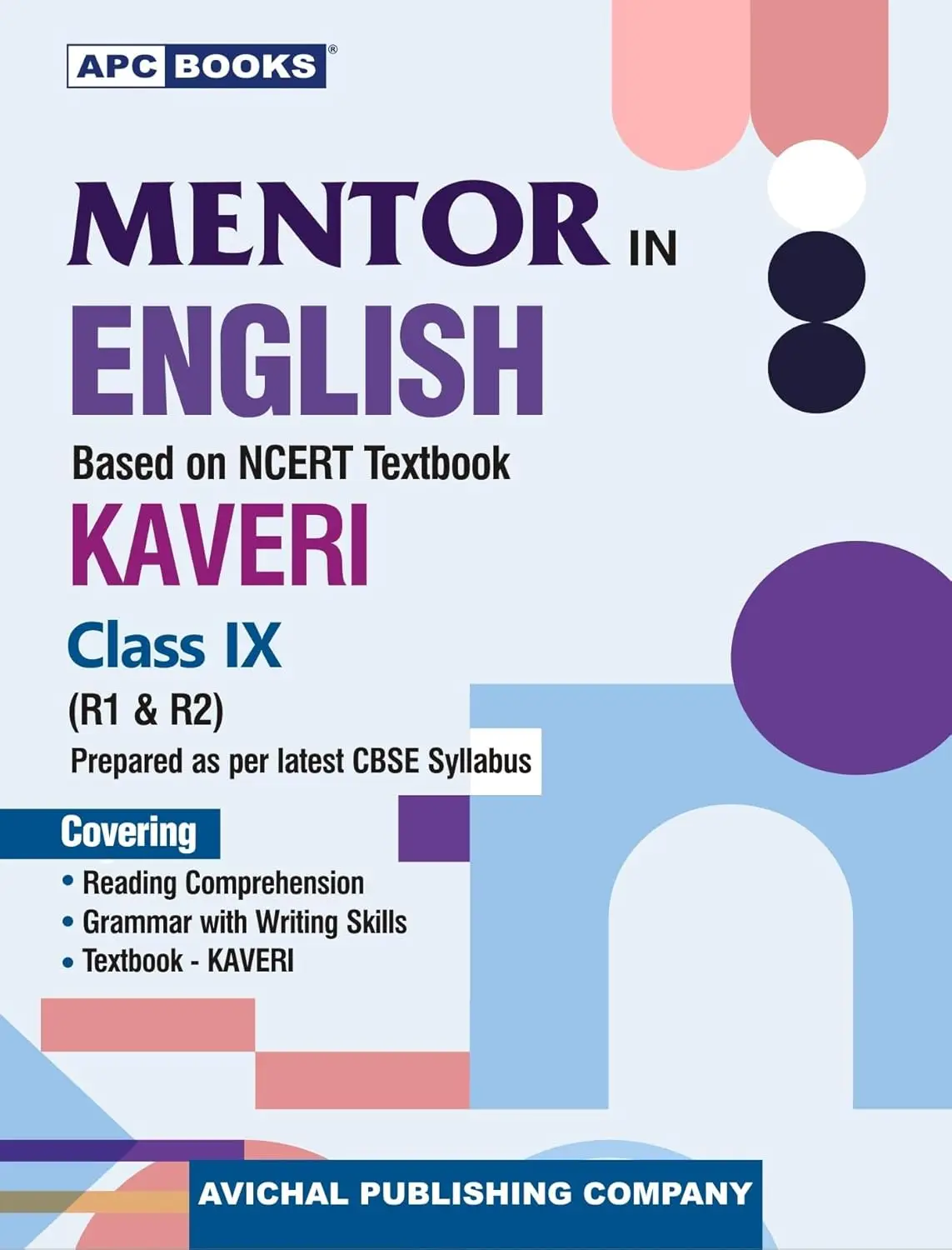 APC Books Mentor in English Based on NCERT Textbook KAVERI (R1 & R2) Class 9 | 9789363330207