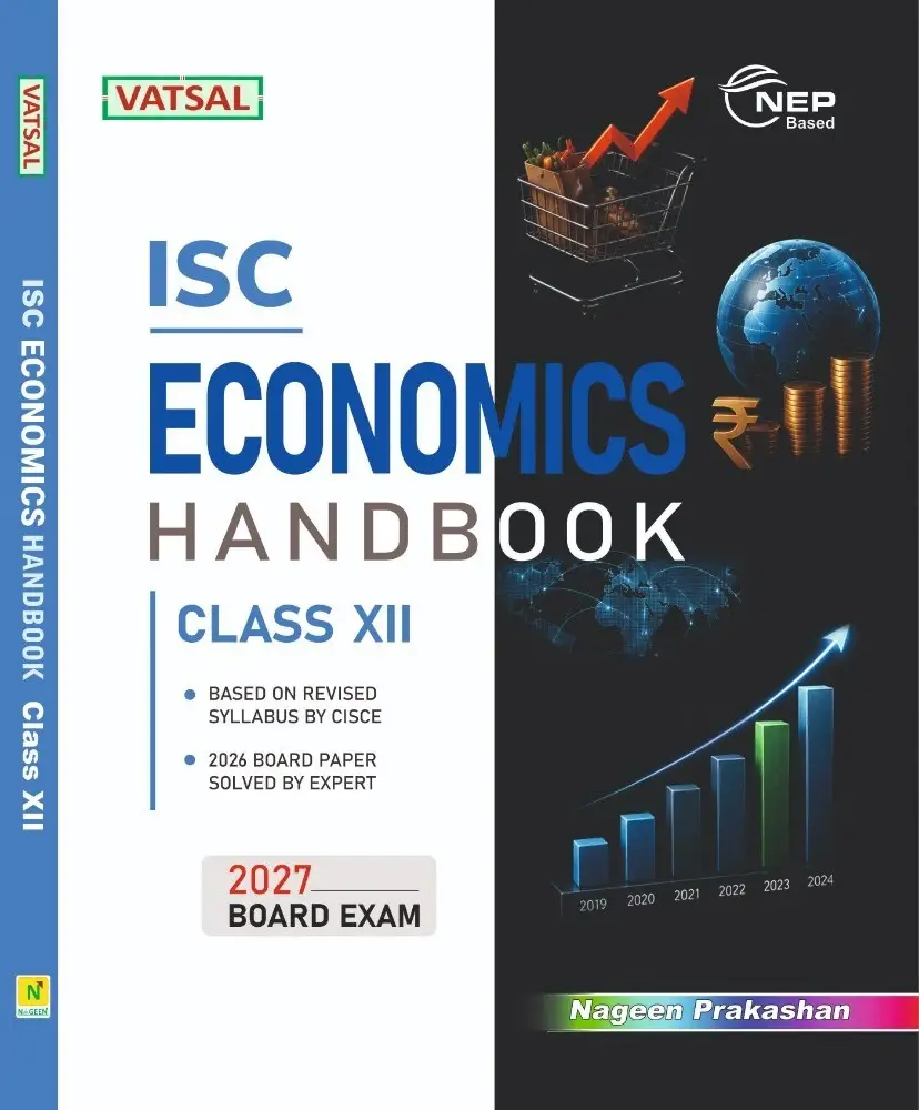 Nageen Vatsal ISC Economics Handbook Class 12 for 2027 Exam | 9788169093446