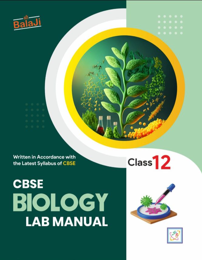 Balaji CBSE Class 12 Biology Lab Manual | 9788197883439