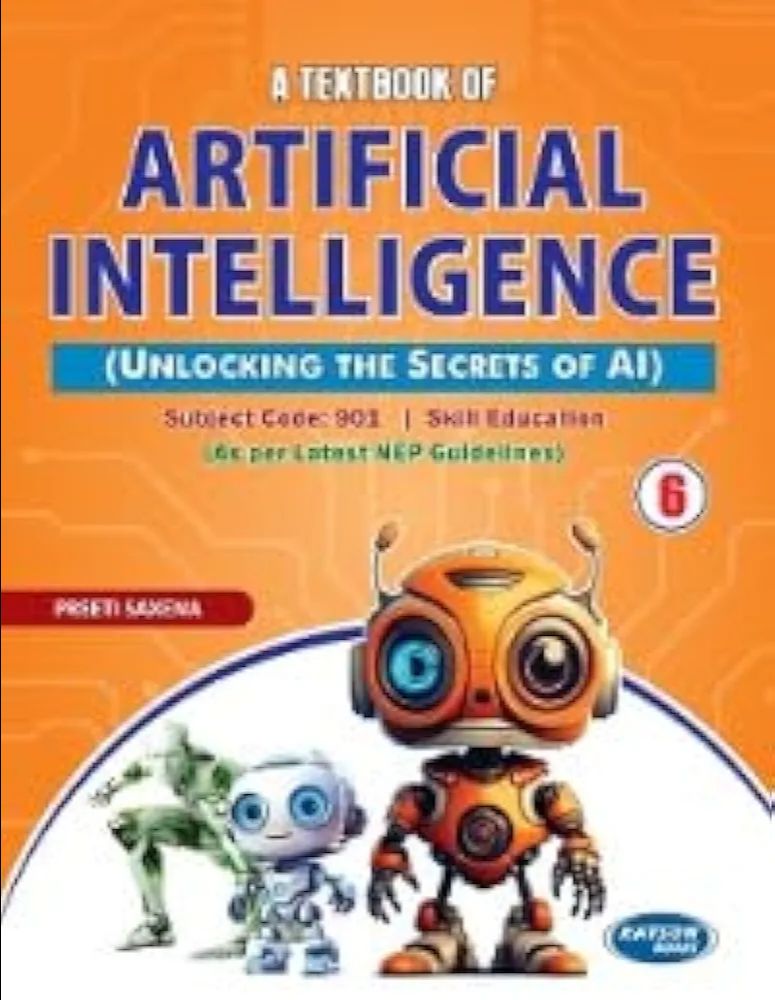 A Textbook of Artificial Intelligence 6 | Preeti Saxena | 9788196358938