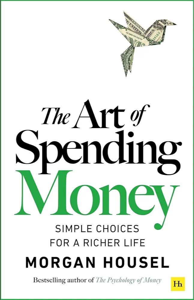 The Art of Spending Money by Morgan Housel | 9781804093696