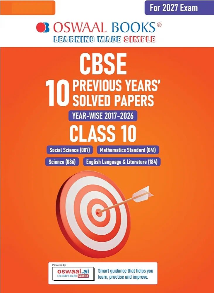 Oswaal CBSE 10 Previous Years Papers | Year-wise: Solved Papers (2017-2026) for Class 10 | Includes 2026 Papers (Delhi & Outside Delhi)- fully solved|For 2027 Exam| 9789377134372