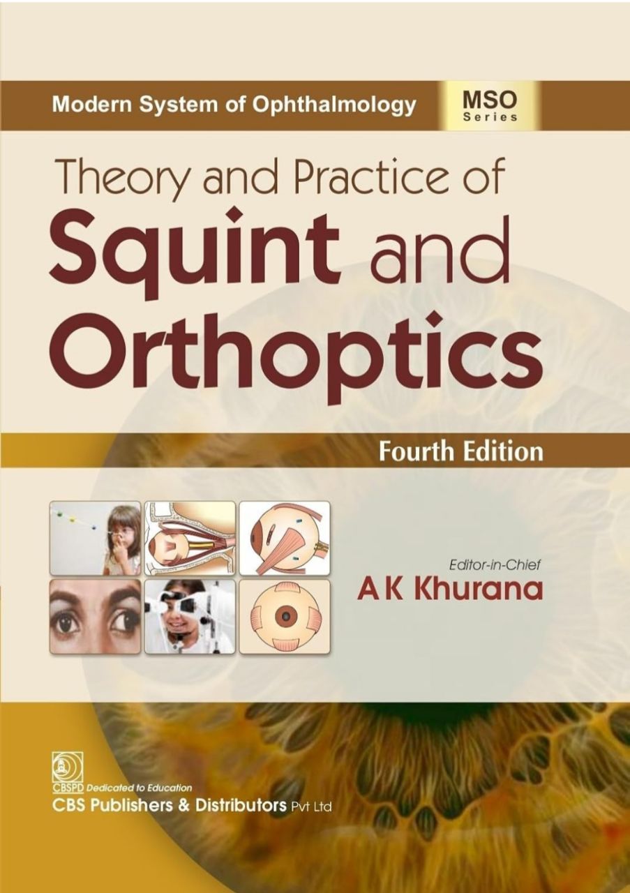 Theory and Practice of Squint and Orthoptics By A K Khurana Fourth Edition